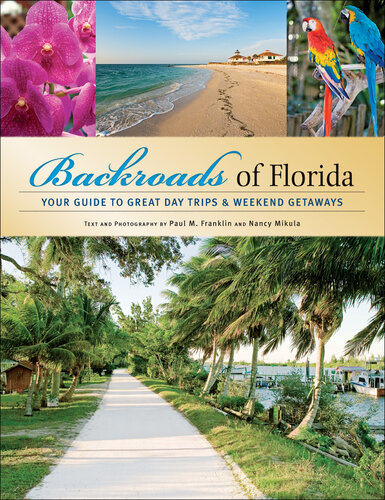 Backroads of Florida: Your Guide to Great Day Trips & Weekend Getaways
