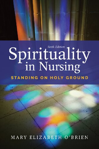 Spirituality in Nursing: Standing on Holy Ground