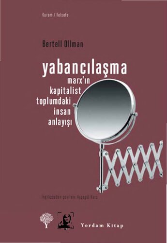 Yabancılaşma: Marx'ın Kapitalist Toplumdaki İnsan Anlayışı
