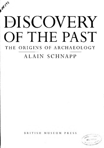 The Discovery of the Past. The Origins of Archaeology