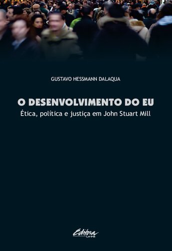 O Desenvolvimento do Eu: Ética, Política e Justiça em John Stuart Mill