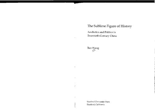 The Sublime Figure of History: Aesthetics and Politics in Twentieth-Century China
