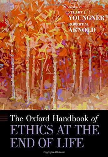 The Oxford Handbook of Ethics at the End of Life