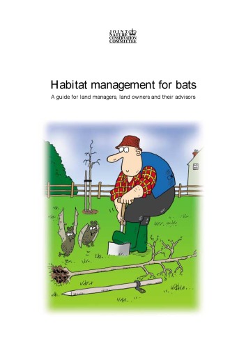 Habitat Management for Bats: A Guide for Land Managers, Land Owners and Their Advisors