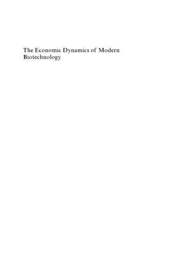 The Economic Dynamics Of Modern Biotechnology