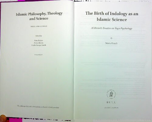 The Birth of Indology as an Islamic Science: Al-Bīrūnī’s Treatise on Yoga Psychology
