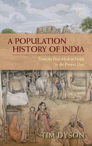 A population history of India - From the First Modern People to the Present Day