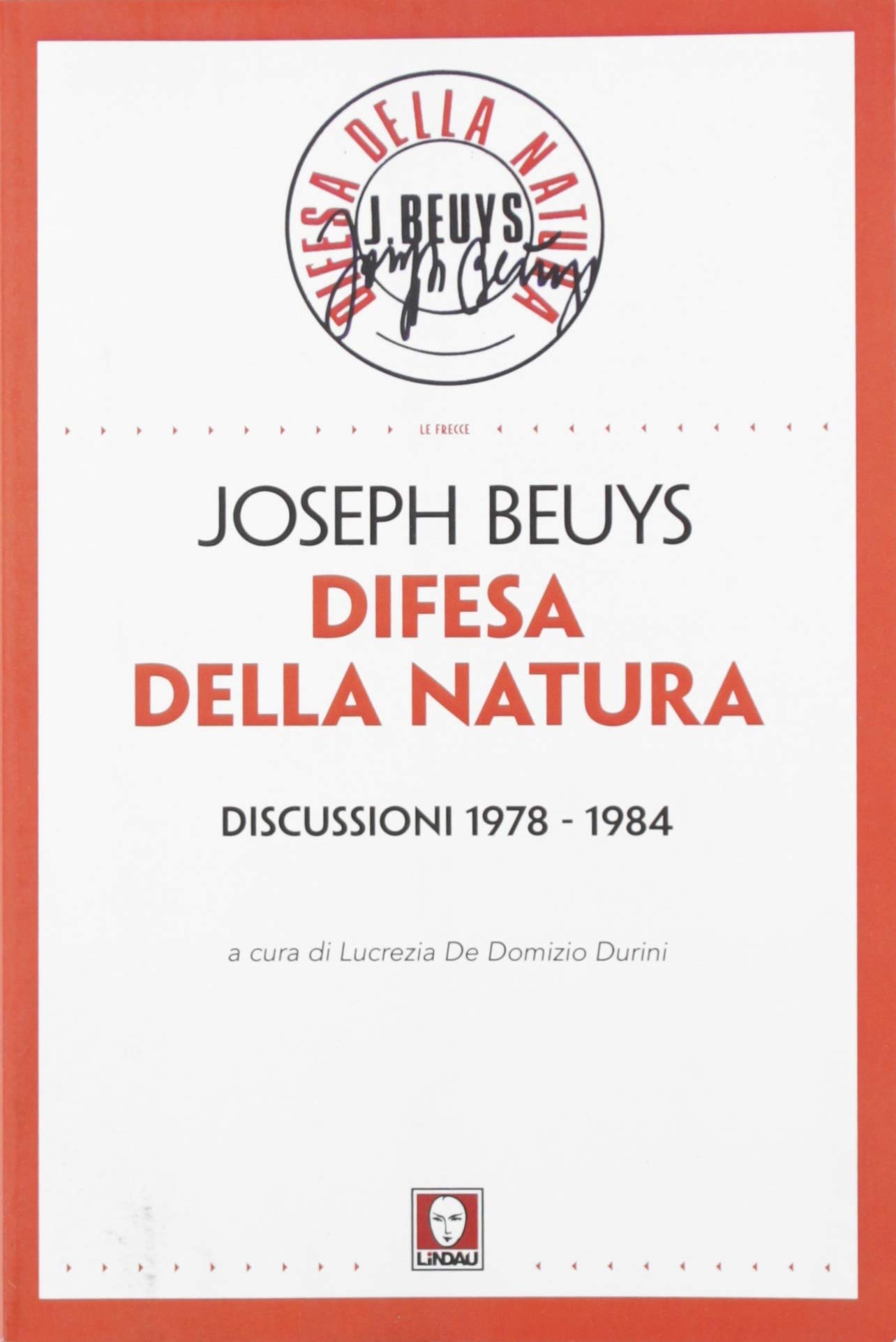 Difesa della natura. Discussioni 1978-1984. Nuova ediz.