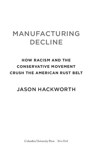 Manufacturing decline: how racism and the conservative movement crush the American rust belt