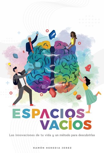 Espacios vacíos, las innovaciones de tu vida y un método para descubrirlas