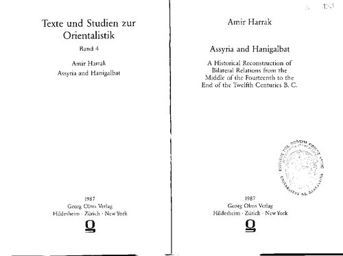 Assyria and Hanigalbat: a historical reconstruction of bilateral relations from the middle of the fourteenth to the end of the twelfth centuries B.C.