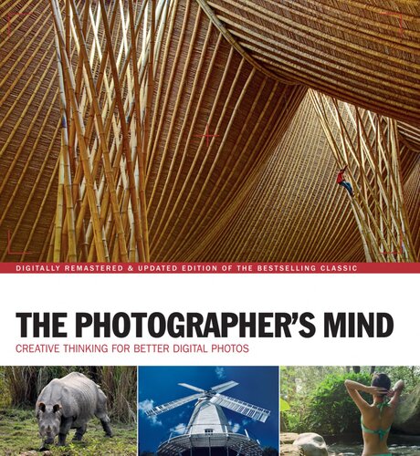 The Photographer's Mind: Creative Thinking for Better Digital Photos