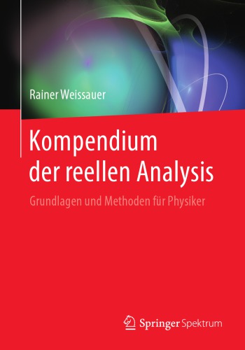 Kompendium der reellen Analysis - Grundlagen und Methoden für Physiker