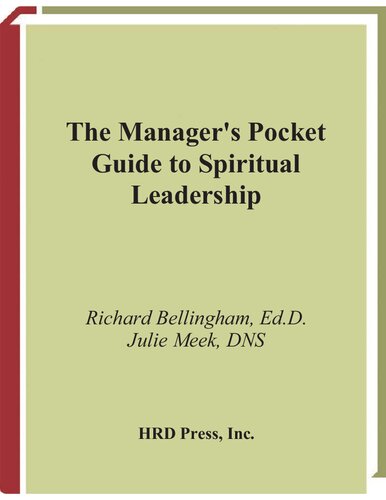The Manager's Pocket Guide to Spiritual Leadership: Transforming Dysfunctional Organizations into Healthy Communities (Manager's Pocket Guides)