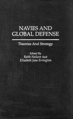 Navies and Global Defense: Theories and Strategy (Contributions in Sociology; 113)