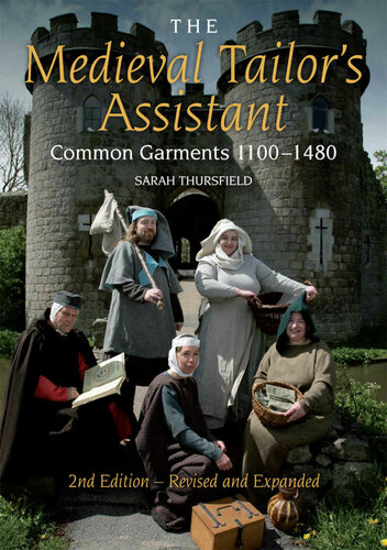 Medieval Tailor's Assistant: Common Garments 1100-1480