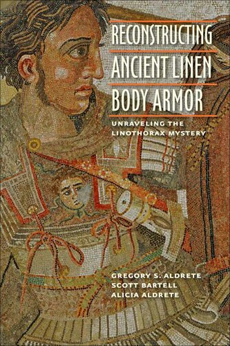 Reconstructing Ancient Linen Body Armor: Unraveling the Linothorax Mystery
