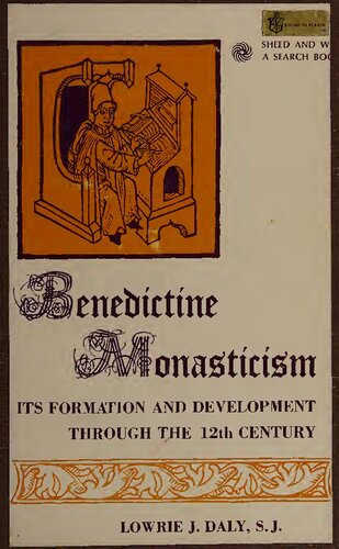 Benedictine Monasticism: Its Formation and Development Through the 12th Century