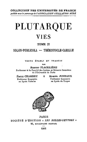 Plutarque: Vies. Tome II: Solon - Publicola - Thémistocle - Camille