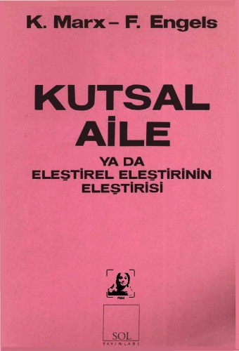 Kutsal Aile ya da Eleştirel Eleştirinin Eleştirisi