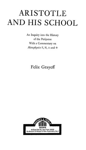 Aristotle and His School: An Inquiry Into the History of the Peripatos with a Commentary on Metaphysics Ζ, Η, Λ and Θ