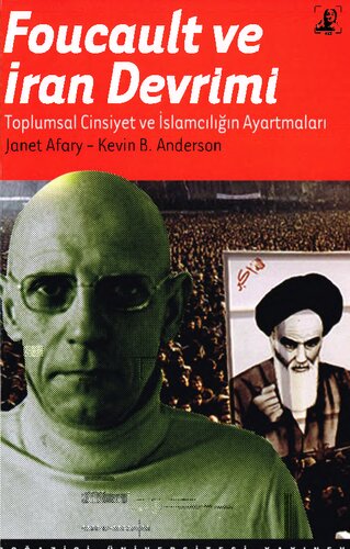 Foucault ve İran Devrimi: Toplumsal Cinsiyet ve İslamcılığın Ayartmaları