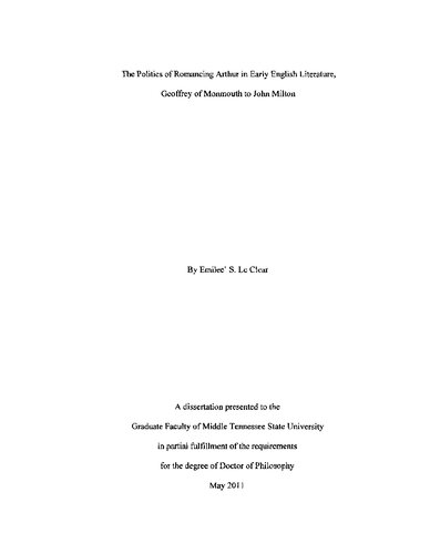 The Politics of Romancing Arthur in Early English Literature, Geoffrey of Monmouth to John Milton