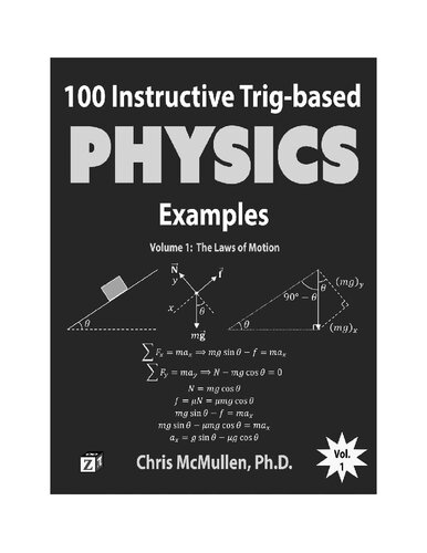 00 Instructive Trig-based Physics Examples Volume : The Laws of Motion [, 2&nbsp;ed.]  978946968, 978946944