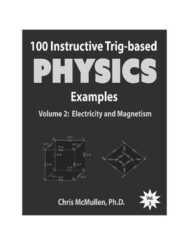 100 Instructive Trig-based Physics Examples Volume 2: Electricity and Magnetism
