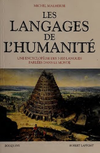 Les Langages de l'Humanité - Une encyclopédie des 3000 langues parlées dans le monde