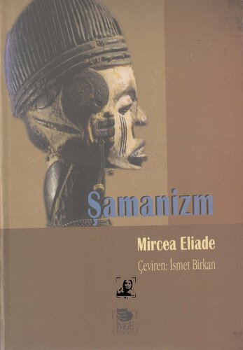Şamanizm (İlkel Esrirne Teknikleri)