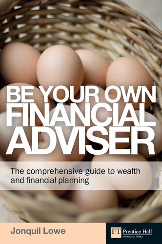 Be Your Own Financial Adviser: The comprehensive guide to wealth and financial planning (Financial Times Series)