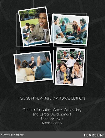 Career Information, Career Counseling, and Career Development: Pearson New International Edition