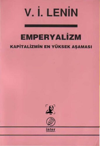 Emperyalizm Kapitalizmin En Yüksek Aşaması