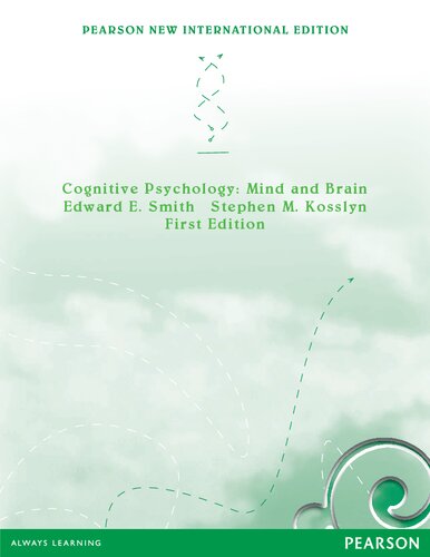 Cognitive Psychology: Pearson New International Edition: Mind and Brain