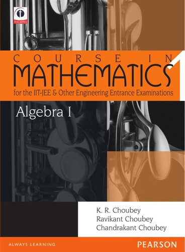 Algebra-1 : Course in Mathematics for the IIT-JEE and Other Engineering Entrance Examinations