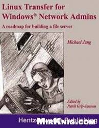 Linux Transfer for Windows Network Admins: A Roadmap for Building a Linux File Server (Repost)