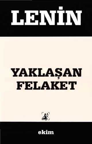 Yaklaşan Felaket ve Kurtulma Çareleri