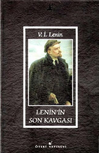 Lenin'in Son Kavgası: Konuşmalar ve Yazılar, 1922-1923