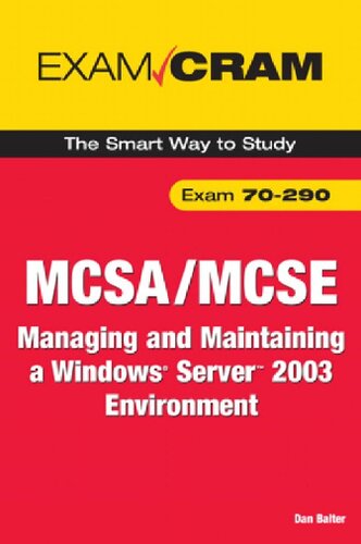 MCSA/MCSE 70-290 Exam Cram: Managing and Maintaining a Windows Server 2003 Environment