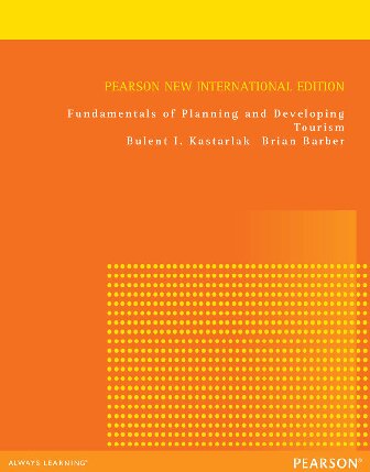 Fundamentals of Planning and Developing Tourism: Pearson New International Edition
