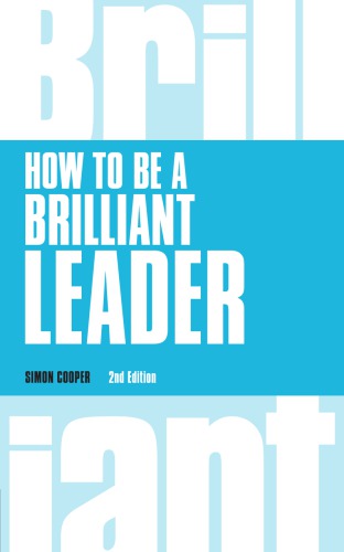 How to Be a Brilliant Leader (Brilliant Business)