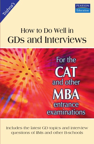How To Do Well In GDs and Inverviews - For The CAT And Other MBA Extrance Examinations