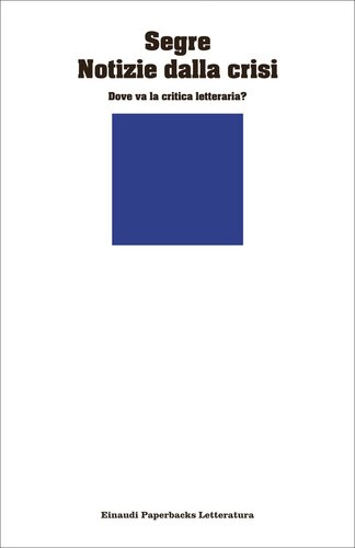Notizie dalla crisi. Dove va la critica letteraria?