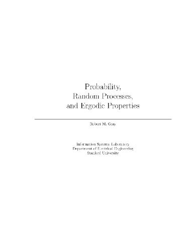Probability, Random Processes and Ergodic Properties