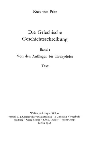 Die griechische Geschichtsschreibung, Vol. 1 Von den Anfängen bis Thukydides - Text