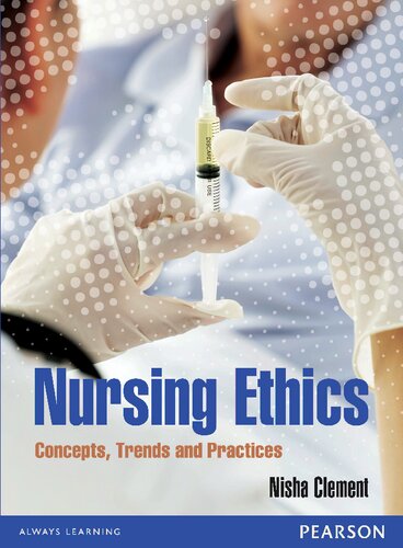 Nursing Ethics: Concepts, Trends and Practices