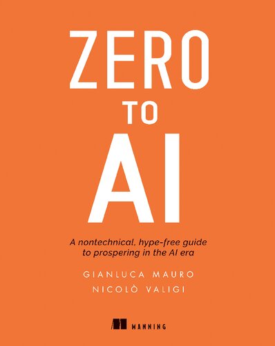 Zero to AI: A non-technical, hype-free guide to prospering in the AI era