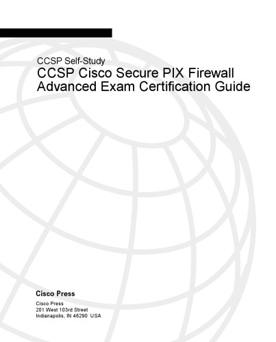 CCSP Cisco Secure PIX firewall advanced exam certification guide: CCSP self-study