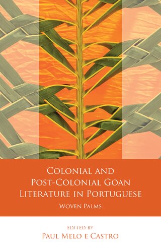 Colonial and Post-Colonial Goan Literature in Portuguese: Woven Palms